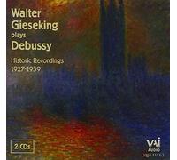 Walter Gieseking Plays Debussy (1930's recordings)