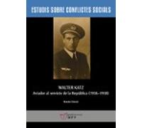 Walter Katz Aviador Al Servicio De La República (1936-1938)