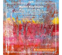 Walter Kaufmann : Concerto pour piano n° 3 - Symphonie n° 3 - Œuvres orchestrales. Blumina, Coleman.