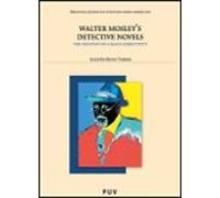 Walter Mosley S Detective Novels: The Creation Of A Black Subject Ivit