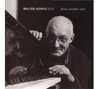 Walter Norris / piano - Mike Richmond / bass - WALTER NORRIS DUO from another star