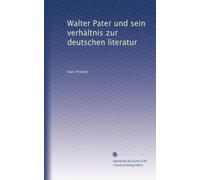 Walter Pater und sein verhältnis zur deutschen literatur