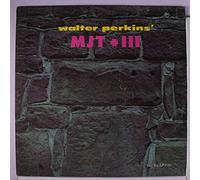 WALTER PERKINS - mjt + iii