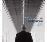 Walter Smith III - return to casual [Vinilo]