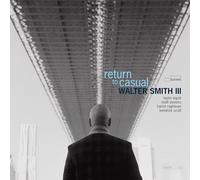 Walter Smith III - return to casual [Vinilo]