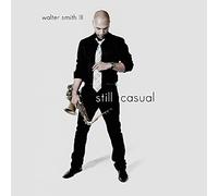 Walter Smith III - Still Casual [Vinilo]