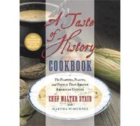 Walter Staib Martha W. Murphy A Taste of History Cookbook (Tapa dura)
