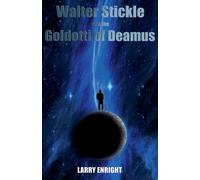 Walter Stickle and the Goldotti of Deamus: 2 (The Adventures of Walter Stickle)