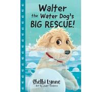 Walter the Water Dog’s Big Rescue