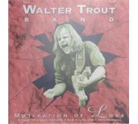 Walter Trout Band - Motivation of love [Single-CD]