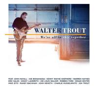 Walter Trout - We'Re All In This Together CD