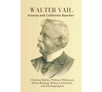 Walter Vail: Arizona and California Rancher