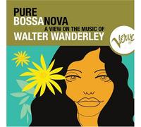 Walter Wanderley - Pure Bossa Nova