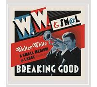 Walter White & Small Medium at Large - Breaking Good