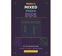 Walter's Mixed Puzzle Book: Sudoku, Mazes and More | 52 Puzzles for Adults, Seniors & Teens | Solutions Included