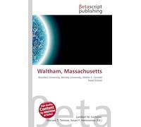 Waltham, Massachusetts: Brandeis University, Bentley University, Walter E. Fernald State School