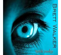 Waltker,Brett - Spirit Junky