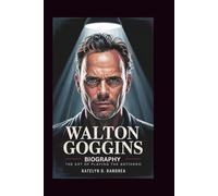 WALTON GOGGINS BIOGRAPHY: The Art Of Playing The Antihero