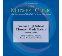 Walton High School Chamber Music Society - 2008 Midwest Clinic, Walton High School Chamber Music Society
