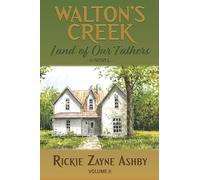 Walton's Creek: Land of Our Fathers - A Novel Volume II
