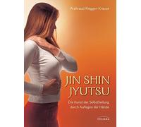 Waltraud Riegge Jin Shin Jyutsu: Die Kunst der Selbstheilung durch A (Tapa dura)