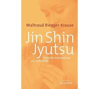 Waltraud Riegger-K Jin Shin Jyutsu: Einfache Anwendung zur Selbst (Tapa blanda)