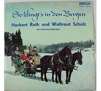 Waltraut Schulz & Herbert Roth - So Klingt's In Den Bergen