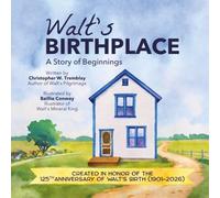 Walt's Birthplace: A Story of Beginnings