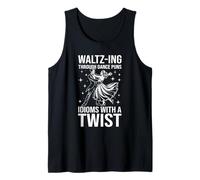 Waltz-Ing A Través de Baile Juegos de palabras Modismos Twist Camiseta sin Mangas
