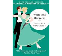 Waltz into Darkness: 0 (An American Mystery Classic)