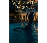 Waltz with the Dark: The Dynamics of Cyclical Coherence