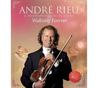 Waltzing Forever: Andre Rieu And His Strauss Orchestra
