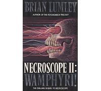 Wamphyri!: A Dark Paranormal Horror Novel of Vampiric Monsters and Mind Control: Book 2 (Necroscope)