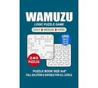 Wamuzu Puzzle Book For Adults: 240 Puzzles Wamuzu Great Logic Puzzle Game For Adults Seniors and Teens 3 Levels: Easy Medium and Hard Portable size 6x9 Inches.