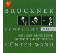 Wand, Günter - Bruckner - Symphonie n° 5 ( enr. 1974 )