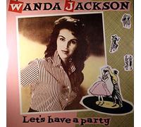 Wanda Jackson - Let's Have A Party