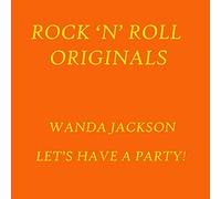 Wanda Jackson - Let's Have A Party