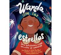 Wanda oye las estrellas (Spanish Edition): Una astrónoma ciega escucha al universo