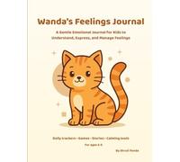 Wanda's Feelings journal: A Daily SEL Journal with Games, Stories, and Calming Tools for Kids (Ages 5-9)