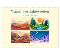 Wandel der Jahreszeiten in Papierschichten (Wandkalender 2026 DIN A3 quer), CALVENDO Monatskalender: Ein Jahr in Scherenschnitten