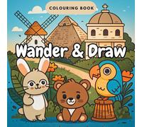 Wander & Draw: A Cute Animal Coloring Journey: Discover the world, one adorable animal at a time!