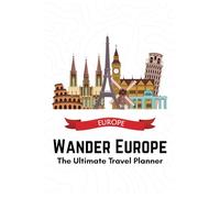 Wander Europe: The Ultimate Travel Planner Planner