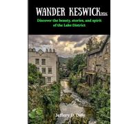 Wander Keswick 2026: Discover the beauty, stories, and spirit of the Lake District