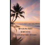 Wander the Shores of Your Mind and Discover Hidden Treasures