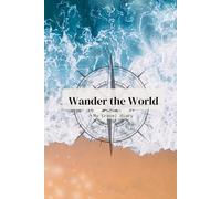 Wander the world: My travel diary