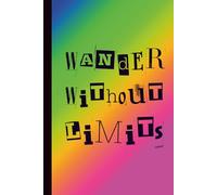Wander Without Limits: Travel Journal Notebook | 6 x 9 Blank Lined Journal for Adventures, Trips, Memories & Reflections | Gift for Travelers, Explorers & Wanderlust Lovers