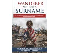 Wanderer Without A Surname: The Remarkable Journey of Teta Jenikon Through War, Hardship, Hope & Love