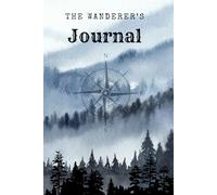 Wanderer's Journal: Travel Notebook for Hikers, Campers & Nature Lovers