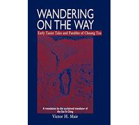 Deambulando por el camino: Primeros relatos y parábolas taoístas de Chuang Tzu