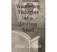 Wandering Thoughts of a Drifting Mind